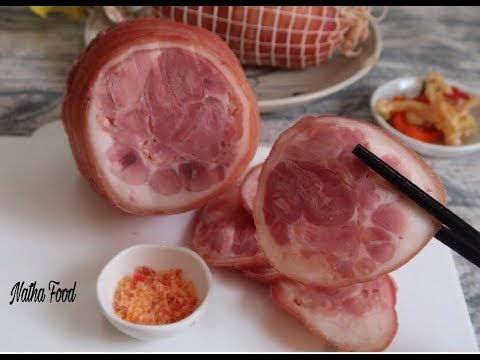 Giò heo jambon, cách làm thịt nguội thật chuẩn thật ngon cho ngày tết ||  Natha Food - YouTube | Ẩm thực, Thức ăn, Công thức thịt lợn